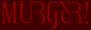 MURGER! Purgatory without purpose